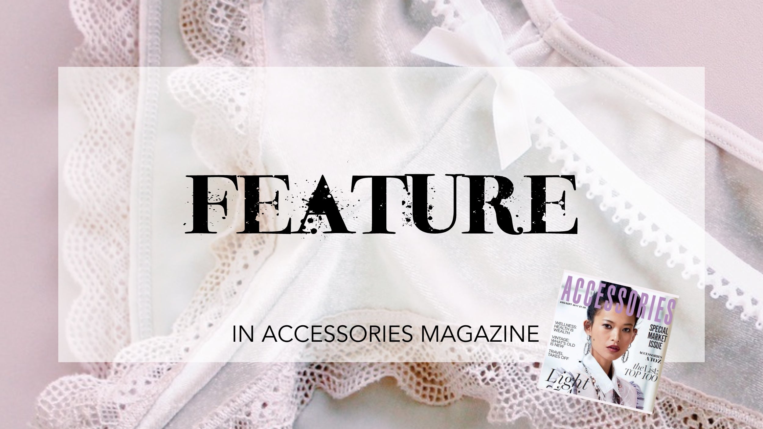 Feature in Accessories Magazine