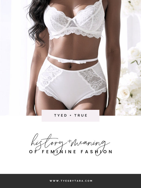 history and meaning of feminine fashion pillar blog post with model in white lingerie and white bow belt