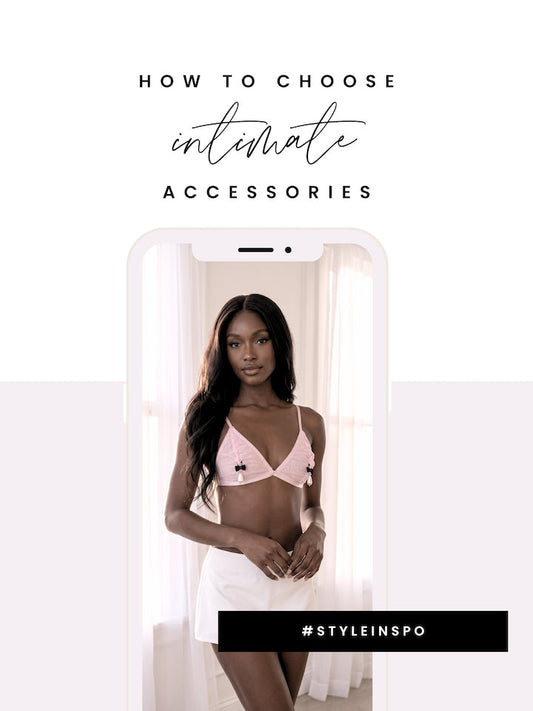 how to choose intimate accessories