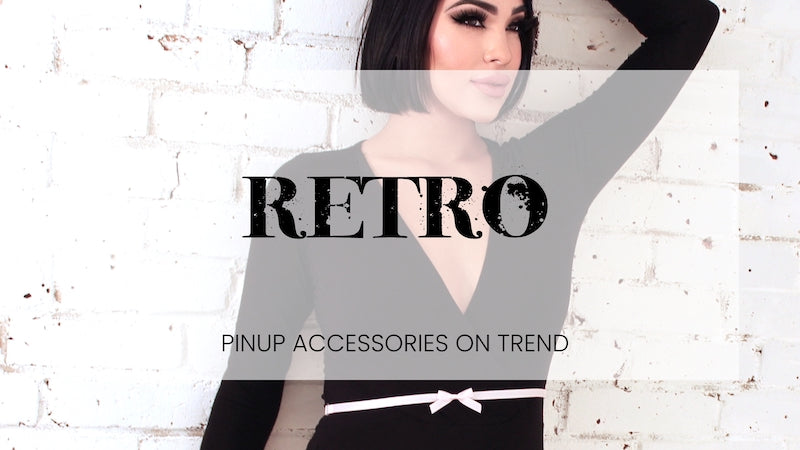 Retro Pinup Fashion Accessories: A Modern Glamour Twist