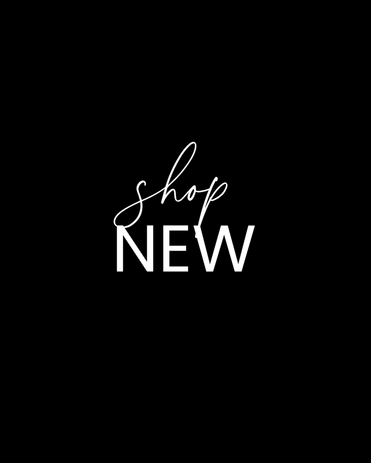 New Arrivals