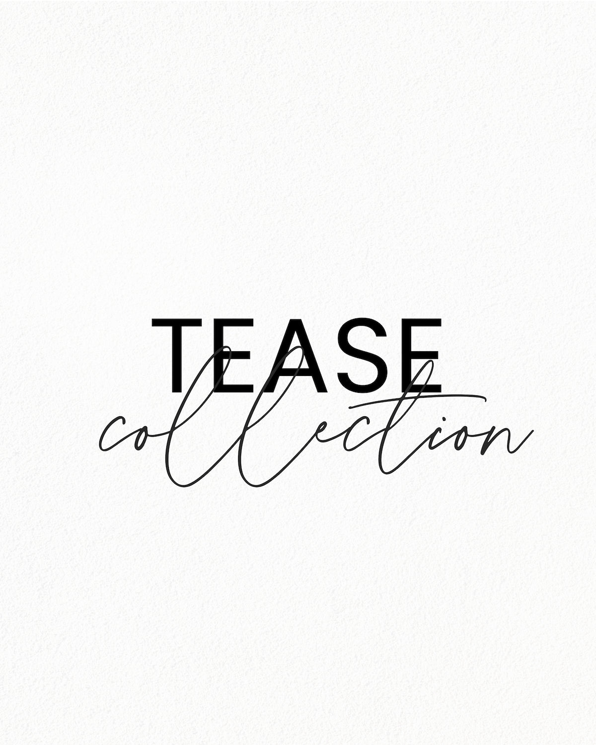 Tease
